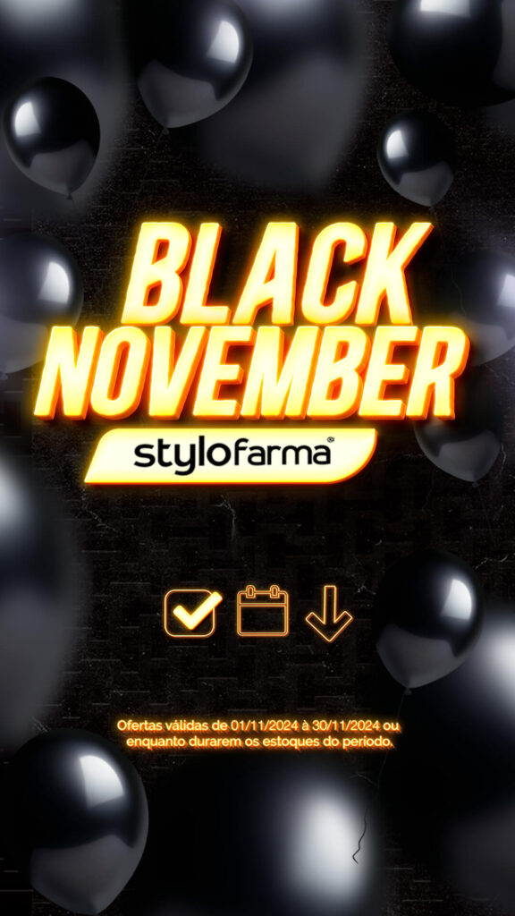 bLACK NOVEMBER sTYLOFARMADE 01/112024 ATÉ 30/112024